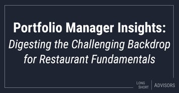 Digesting the Challenging Backdrop for Restaurant Fundamentals